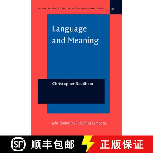 【3-4周达】精装 Language and Meaning: The structural creation of reality (Studies in Functional and S... [9789027215642]