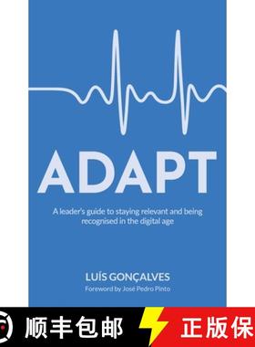 【3-4周达】ADAPT: A leader's guide to staying relevant and being recognised in the digital age [9781781335833]