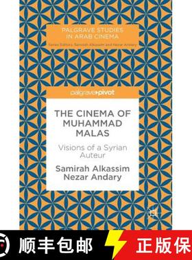 【3-4周达】The Cinema of Muhammad Malas : Visions of a Syrian Auteur [9783319768120]
