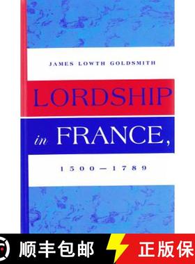 预订 Lordship in France, 1500-1789 [9780820478692]