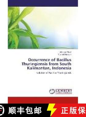 预订 Occurrence of Bacillus Thuringiensis from South Kalimantan, Indonesia [9786137018866]