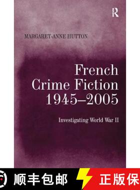 【3-4周达】French Crime Fiction, 1945-2005: Investigating World War II [9781138274969]