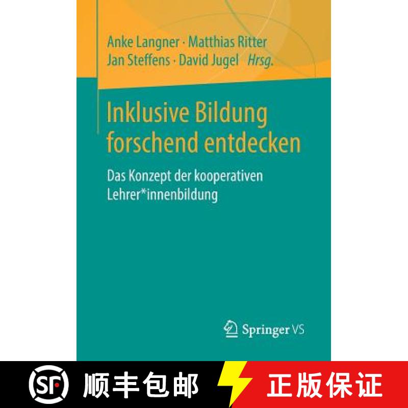 【4周达】Inklusive Bildung forschend entdecken : Das Konzept der kooperativen Lehrer*innenbildung [9783658255145]