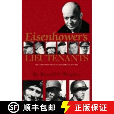 【3-4周达】Eisenhower's Lieutenants: The Campaigns of France and Germany, 1944-45 [9780253206084]