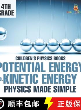 预订 Potential Energy vs. Kinetic Energy - Physics Made Simple - 4th Grade | Children's Physics Books [9798869430960]