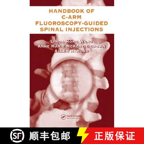 【3-4周达】精装 The Handbook of C-Arm Fluoroscopy-Guided Spinal Injections [9780849322549]