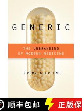 【3-4周达】Generic: The Unbranding of Modern Medicine [9781421421643]