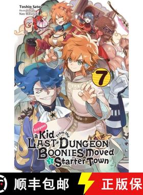 【3-4周达】Suppose a Kid from the Last Dungeon Boonies Moved to a Starter Town, Vol. 7 (Light Novel):... [9781975313357]