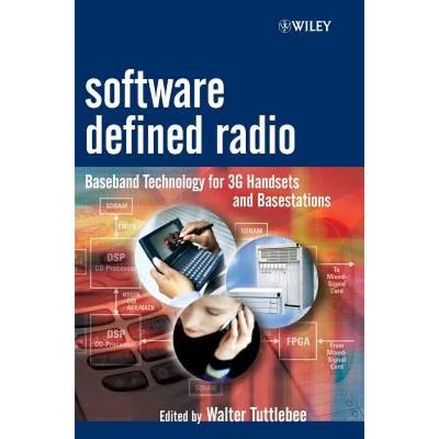 【4周达】Software Defined Radio - Baseband Technology For 3G Handsets And Basestations [Wiley电子电气... [9780470867709]