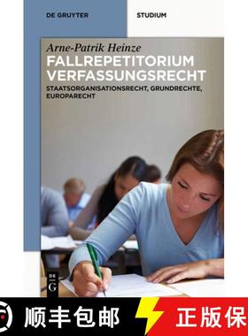 预订 Systematisches Fallrepetitorium Verfassungsrecht: Staatsorganisationsrecht, Grundrechte, Europar... [9783110314748]