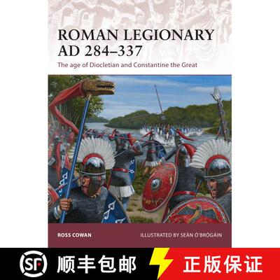 【3-4周达】Roman Legionary AD 284-337: The age of Diocletian and Constantine the Great [9781472806666]