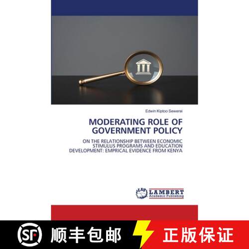 【3-4周达】MODERATING ROLE OF GOVERNMENT POLICY: ON THE RELATIONSHIP BETWEEN ECONOMIC STIMULUS PROGRA... [9786207651122]