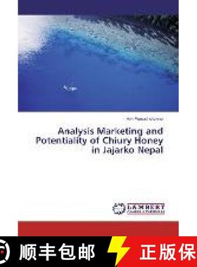 预订 Analysis Marketing and Potentiality of Chiury Honey in Jajarko Nepal [9783330014312]