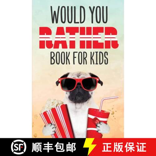【3-4周达】Would You Rather Book for Kids: Silly Scenarios and Crazy Choices the Whole Family Will Lo... [9788293738978]
