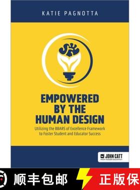 【3-4周达】Empowered by the Human Design: Utilizing the Bbars of Excellence Framework to Foster Stude... [9781036002763]