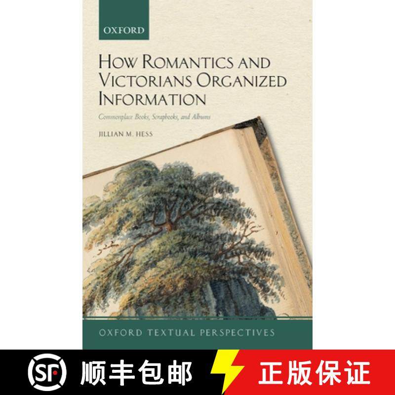 【3-4周达】How Romantics and Victorians Organized Information: Commonplace Books, Scrapbooks, and Albums [9780192896070]