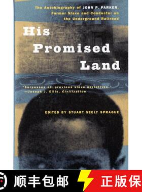 【3-4周达】His Promised Land: The Autobiography of John P. Parker, Former Slave and Conductor on the ... [9780393317183]