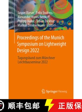 【3-4周达】Proceedings of the Munich Symposium on Lightweight Design 2022 : Tagungsband zum Münchner... [9783031337574]