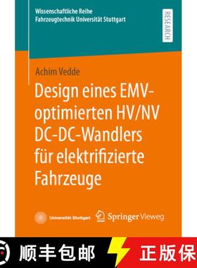 【3-4周达】Design eines EMV optimierten HV NV DC DC Wandlers fuer elektrifizierte Fahrzeuge [9783658483326]