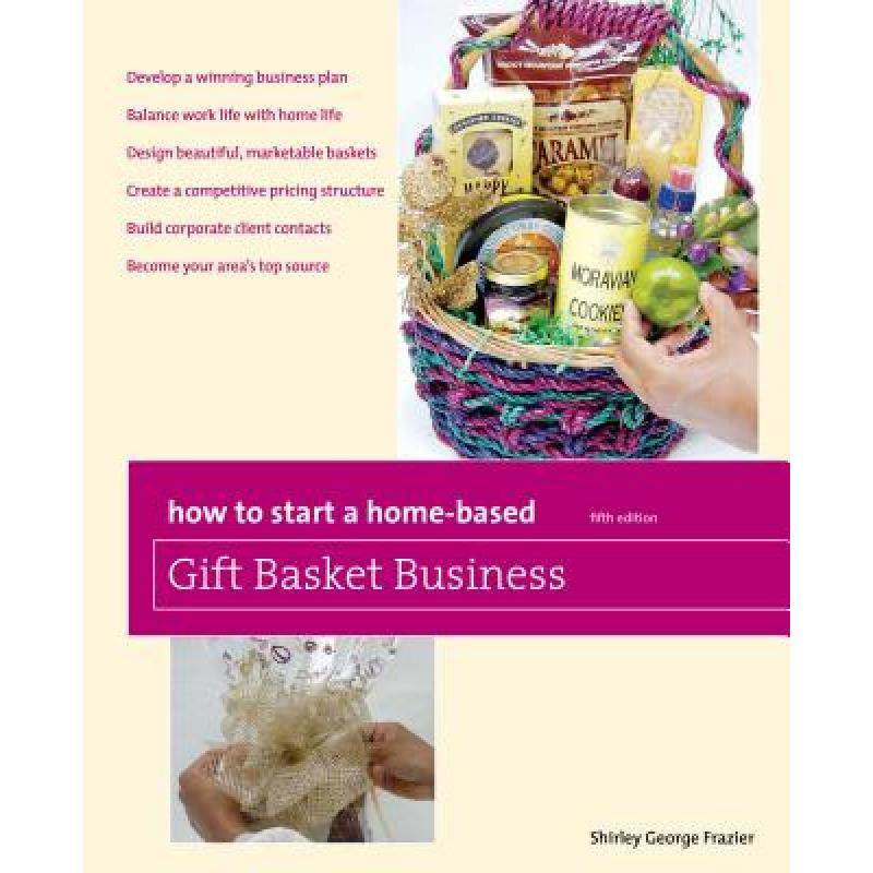 预订 how to start a home-based gift baske. [9780762759545]