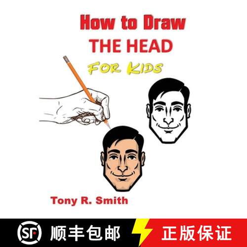 【3-4周达】How to Draw The Head for Kids: Ears, Nose, Eyes and the chin Step by Step Techniques 160 p... [9781952524134]