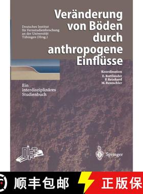【3-4周达】Veränderung von Böden durch anthropogene Einflüsse: Ein interdisziplinäres Studienbuch [9783540615569]