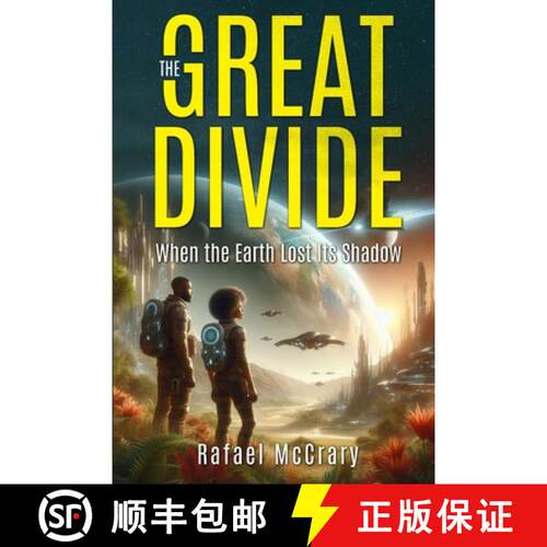 【3-4周达】The Great Divide: When Earth Lost Its Shadow [9798349216381]