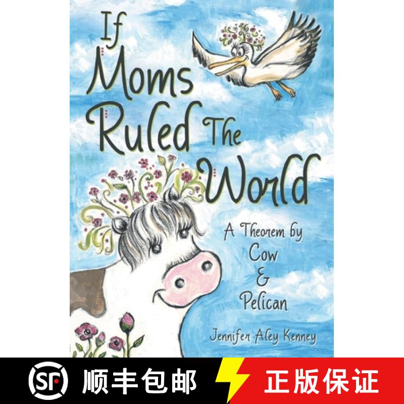 【2-3周达】If Moms Ruled the World: A Theorem by Cow & Pelican [9781665705981]
