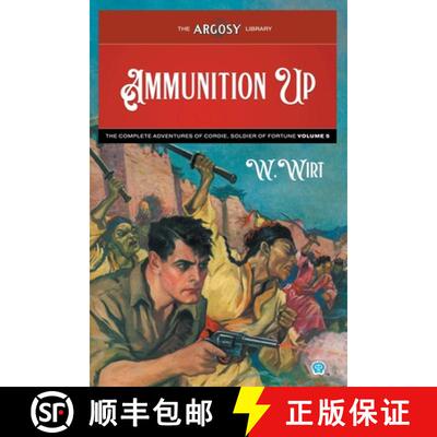 【3-4周达】Ammunition Up: The Complete Adventures of Cordie, Soldier of Fortune, Volume 5 [9781618276988]