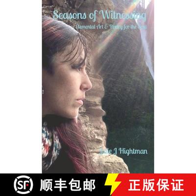 【3-4周达】Seasons of Witnessing: Elemental Art & Poetry for the Soul [9798987586006]