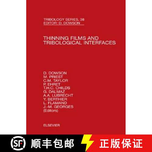 【3-4周达】精装 Thinning Films and Tribological Interfaces, Volume 38: Proceedings of the 26th Leeds-... [9780444505316]