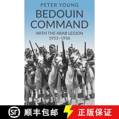 【3-4周达】Bedouin Command: With the Arab Legion,1953-1956 [9781800559998]