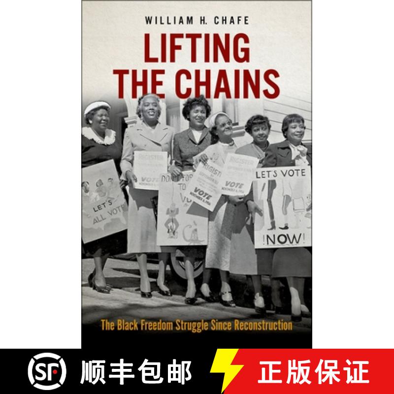 【3-4周达】Lifting the Chains: The Black Freedom Struggle Since Reconstruction [9780197616451]