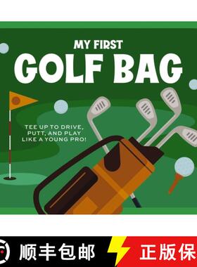 【3-4周达】My First Golf Bag: Tee Up to Drive, Putt, and Play Like a Young Pro! [9781646433599]
