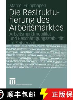 【3-4周达】Die Restrukturierung Des Arbeitsmarktes: Arbeitsmarktmobilität Und Beschäftigungsstabili... [9783531142920]