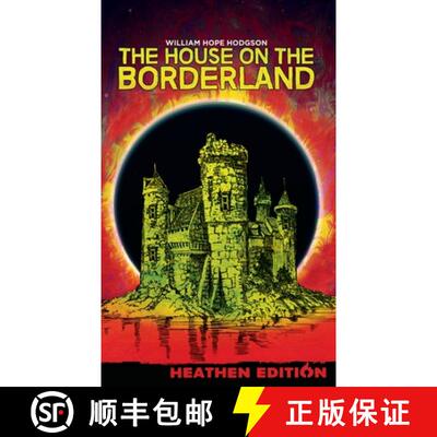 【3-4周达】精装 The House on the Borderland (Heathen Edition) [9781963228083]