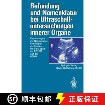 【3-4周达】Befundung Und Nomenklatur Bei Ultraschalluntersuchungen Innerer Organe: Empfehlungen Der N... [9783540574361]