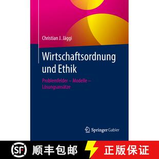 【3-4周达】Wirtschaftsordnung und Ethik : Problemfelder - Modelle - Lösungsansätze [9783658230333]