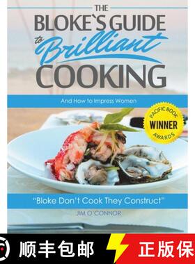 预订 The Bloke's Guide to Brilliant Cooking: And How to Impress Women [9781735776729]