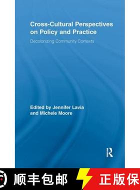 【3-4周达】Cross-Cultural Perspectives on Policy and Practice: Decolonizing Community Contexts [9780415648998]