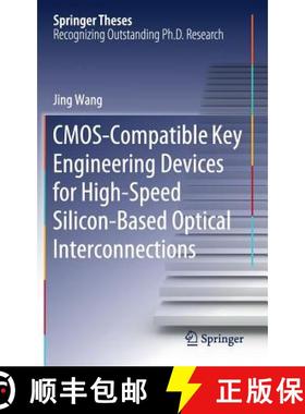 【3-4周达】CMOS-Compatible Key Engineering Devices for High-Speed Silicon-Based Optical Interconnections [9789811333774]