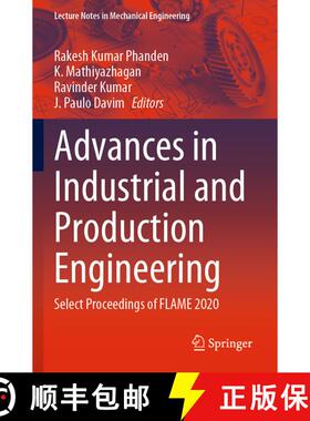 【3-4周达】Advances in Industrial and Production Engineering : Select Proceedings of FLAME 2020 [9789813343221]