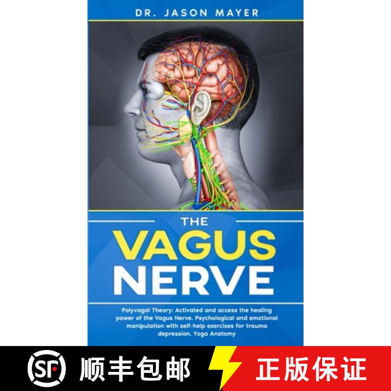 【3-4周达】Vagus Nerve: Polyvagal Theory: Activated and access the healing power of the Vagus Nerve. ... [9781801131209]