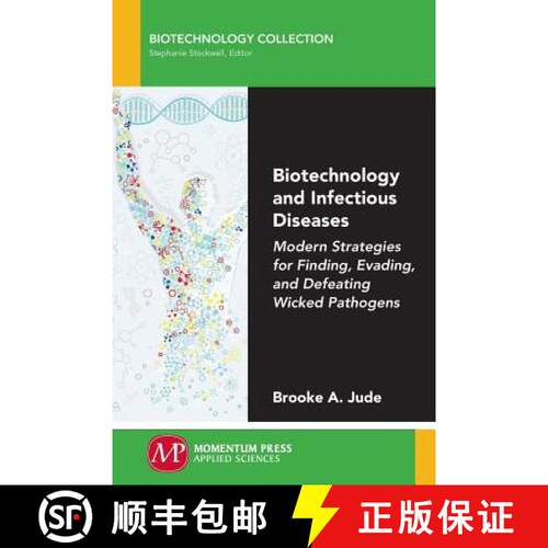 【3-4周达】Biotechnology and Infectious Diseases – Modern Strategies for Finding, Evading, and Defea... [9781606509036]