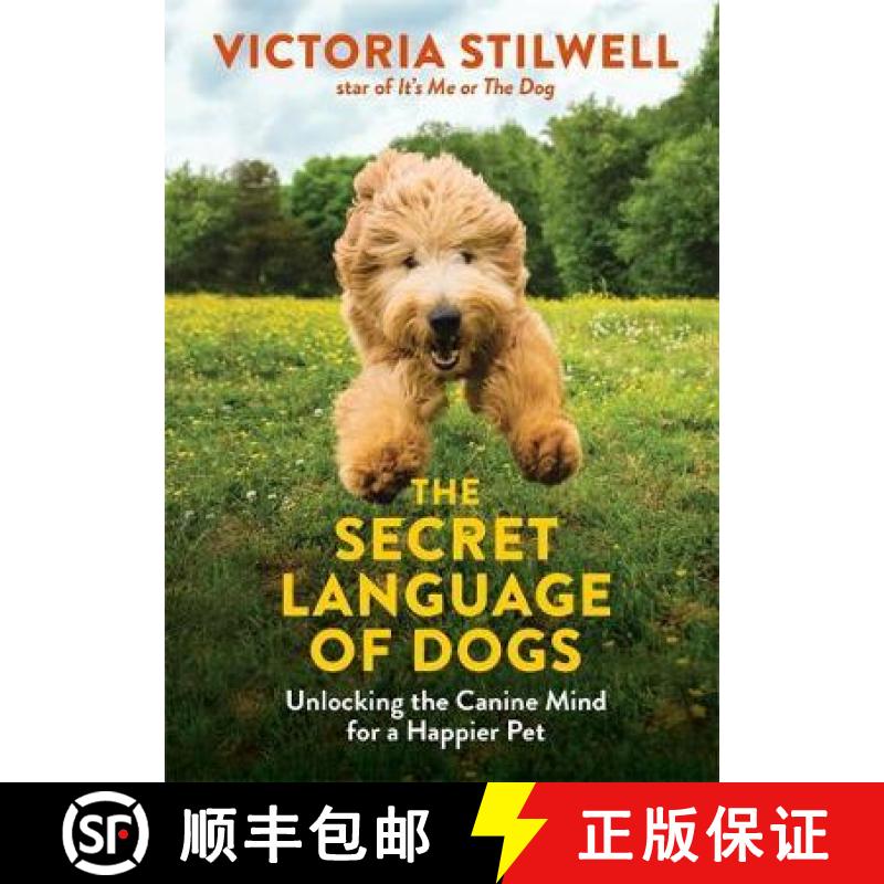 【3-4周达】Secret Language of Dogs: Unlocking the Canine Mind for a Happier Pet [9780600635925]