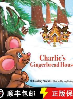 【3-4周达】Charlie's Gingerbread House [9780997800685]