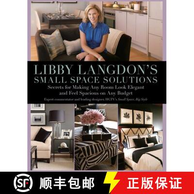 【3-4周达】Libby Langdon's Small Space Solutions : Secrets For Making Any Room Look Elegant And Feel ... [9781599214245]