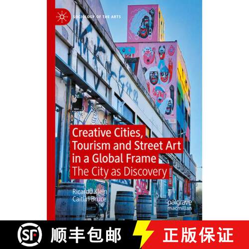 【3-4周达】Creative Cities, Tourism and Street Art in a Global Frame: The City as Discovery [9783031763762]