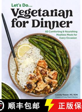 【3-4周达】Vegetarian for Dinner: 60 Comforting & Nourishing Meatless Meals for Every Occasion [9798989019519]