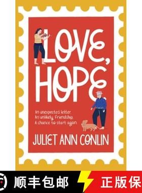 【3-4周达】Love, Hope : An uplifting, life-affirming novel-in-letters about overcoming loneliness and... [9781529354249]